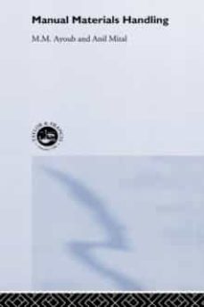 manual materials handling: design and injury control through ergonomics-m m ayoub-9780850663839