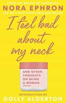 i feel bad about my neck: with a new introduction from dolly alderton-9780857526939