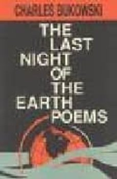 the last night of the earth: poems-charles bukowski-9780876858639