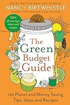 the green budget guide: 101 planet and money saving tips, ideas and recipes-nancy birtwhistle-9781035026739