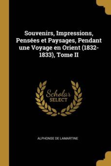 souvenirs, impressions, penses et paysages, pendant une voyage en orient (1832-1833), tome ii-9781385917039