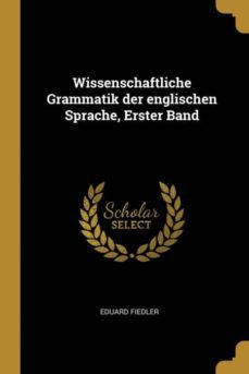wissenschaftliche grammatik der englischen sprache, erster band-9781385944639