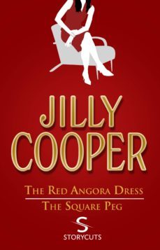 the red angora dress/the square peg (storycuts) (ebook)-jilly cooper-9781448125739