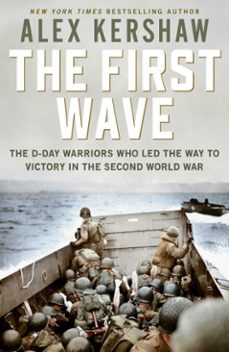 first wave (ebook)-alex kershaw-9781471185939