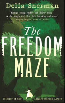 the freedom maze (ebook)-delia sherman-9781472117939