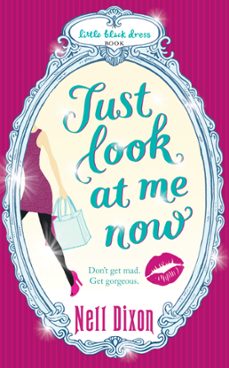 just look at me now (ebook)-nell dixon-9781472206039