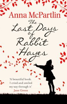 the last days of rabbit hayes (ebook)-anna mcpartlin-9781473508439