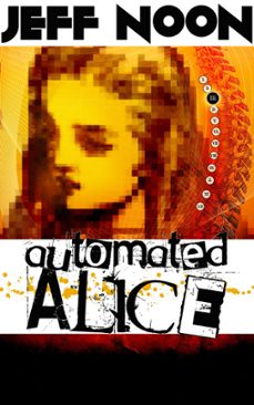 automated alice (ebook)-jeff noon-9781476077239