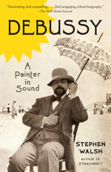 debussy (ebook)-stephen walsh-9781524731939
