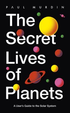the secret lives of planets (ebook)-paul murdin-9781529319439