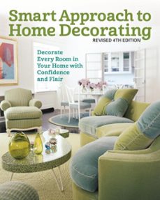 smart approach to home decorating, revised 4th edition (ebook)-9781607657439