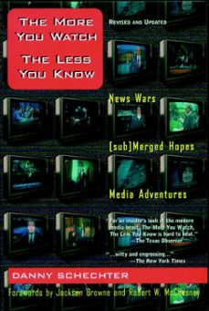 the more you watch the less you know (ebook)-danny schechter-9781609802639