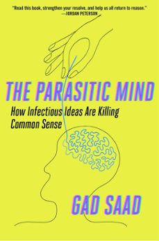 the parasitic mind (ebook)-gad saad-9781621579939