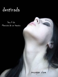 destinada  (livro 4 de memorias de um vampiro) (ebook)-9781632911339