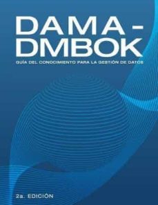 dama-dmbok: guia del conocimiento para la gestion de datos-9781634628839