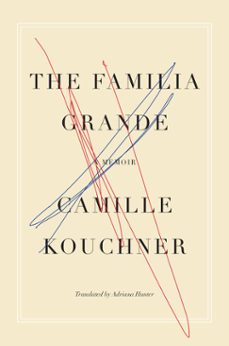 the familia grande (ebook)-camille kouchner-9781635422139