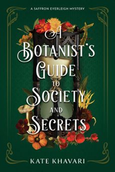 a botanist's guide to society and secrets (ebook)-kate khavari-9781639106639