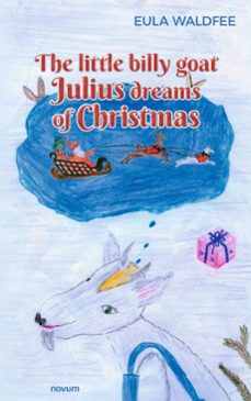 the little billy goat julius dreams of christmas (ebook)-eula waldfee-9781642686739