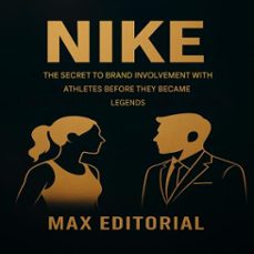 nike: the secret to brand involvement with athletes before they became legends (ebook)-max editorial-9781779749239