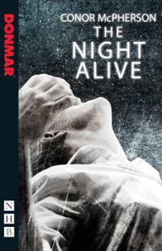 the night alive (ebook)-conor mcpherson-9781780012339