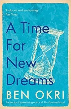 a time for new dreams-ben okri-9781788549639