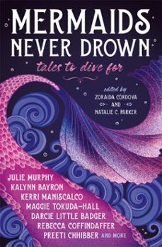 mermaids never drown: tales to dive for (ebook)-zoraida cordova-natalie c. parker-9781803368139