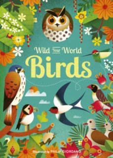 wild your world: birds-camilla de la bedoyere-9781836005339