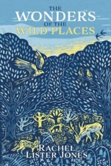 the wonders of the wild places-rachel lister jones-9781839525339