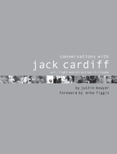 conversations with jack cardiff (ebook)-justin bowyer-9781849942539