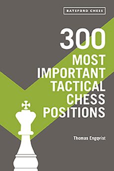 300 most important tactical chess positions (ebook)-thomas engqvist-9781849947039