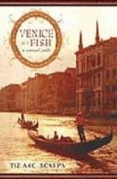 venice is a fish: a cultural guide-tiziano scarpa-9781852429539