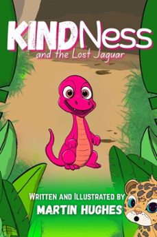 kindness and the lost jaguar (ebook)-martin hughes-9781923423039