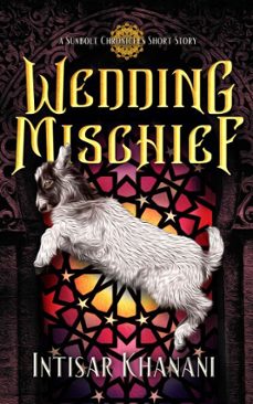 wedding mischief (ebook)-intisar khanani-9781952667039