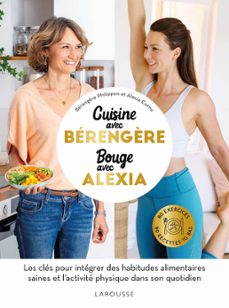 cuisine ig bas avec berengère, bouge avec alexia (ebook)-berengere philippon-alexia cornu-9782036062139