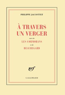 a travers un verger / les cormorans / beauregard (ebook)-philippe jaccottet-9782072135439