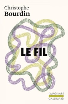 le fil (ebook)-christophe bourdin-9782073057839
