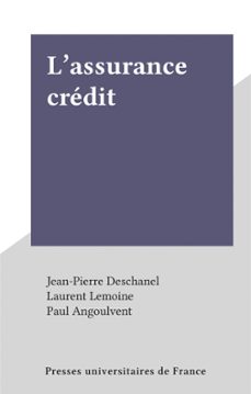 l'assurance crédit-jean-pierre deschanel-laurent lemoine-9782130711339
