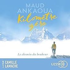 kilomètre zero: le chemin du bonheur-maud ankaoua-mathilde ducrest-9782203290839
