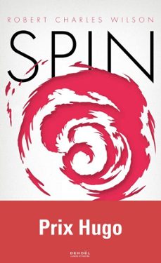 la trilogie de spin (tome 1) - spin (ebook)-robert charles wilson-9782207108239