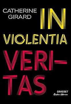 in violentia veritas-catherine girard audet-9782246843139