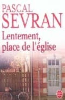 lentement, place de l eglise-pascal sevran-9782253109839