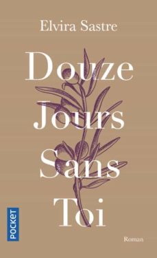 douze jours sans toi-elvira sastre-9782266312639