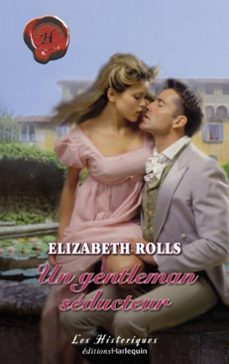 un gentleman seducteur (harlequin les historiques) (ebook)-elizabeth rolls-9782280260039