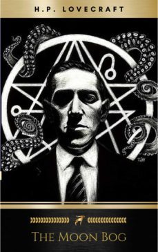the moon bog (ebook)-h.p. lovecraft-9782291001539