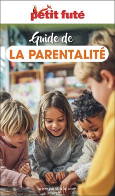 guide guide la la parentalité 2026/2027 petit futé (ebook)-dominique auzias-jean paul labourdette-9782305135939