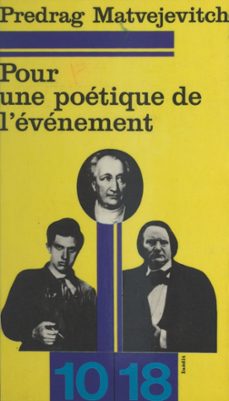 pour une poetique de l'evenement : la poesie de circonstance (ebook)-predrag matvejevic-9782307509639