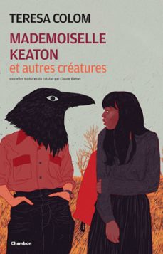 mademoiselle keaton et autres creatures (ebook)-teresa colom-9782330132439