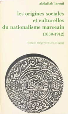 les origines sociales et culturelles du nationalisme marocain (ebook)-abdallah laroui-9782348032639