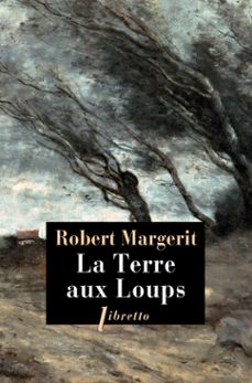 la terre aux loups (ebook)-robert margerit-9782369142539