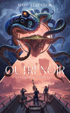 outrenoir - tome 2 la fosse aux serpents (ebook)-marc j. gregson-9782371024939